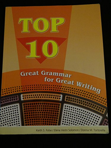 Top 10: Great Grammar for Great Writing (9780618481057) by Keith S. Folse; Elena Vestri Solomon; Donna M. Tortorella
