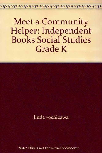 Imagen de archivo de Meet a Community Helper: Independent Books Social Studies Grade K a la venta por Better World Books