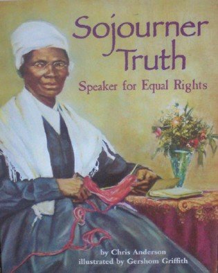 9780618481712: Sojourner Truth Speaker for Equal Rights Gr. 2 Unit 5