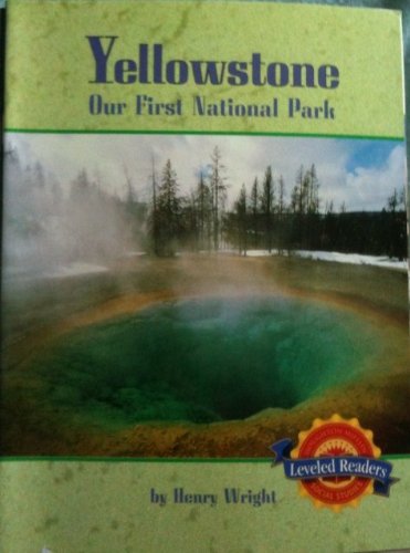 Stock image for Yellowstone Our Firat National Park - Leveled Reader (Geography) for sale by Better World Books