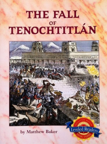 Beispielbild fr The Fall of Tenochtitlan (Houghton Mifflin Leveled Readers) zum Verkauf von Better World Books