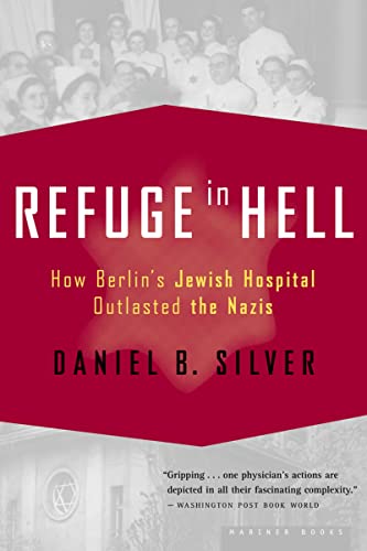 9780618485406: Refuge In Hell: How Berlin's Jewish Hospital Outlasted the Nazis