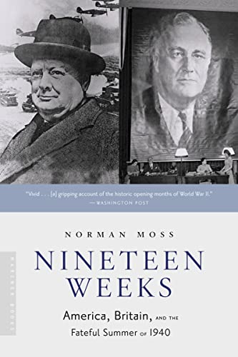 Stock image for Nineteen Weeks: America, Britain, And The Fateful Summer Of 1940 for sale by Granada Bookstore,            IOBA