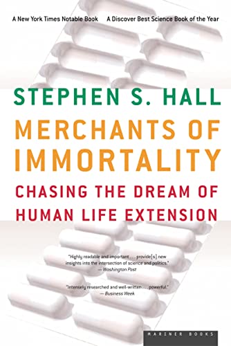 Stock image for Merchants of Immortality : Chasing the Dream of Human Life Extension for sale by Better World Books