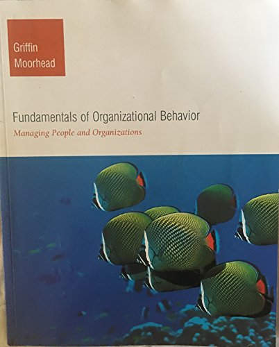 Stock image for Fundamentals of Organizational Behavior: Managing People and Organizations for sale by SecondSale