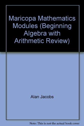 9780618493340: Maricopa Mathematics Modules (Beginning Algebra with Arithmetic Review)