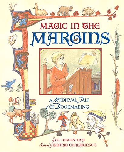 Stock image for Magic in the Margins : A Medieval Tale of Bookmaking for sale by Better World Books