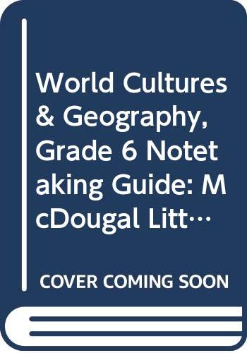 9780618499298: World Cultures & Geography, Grade 6 Notetaking Guide: McDougal Littell World Cultures & Geography Georgia (Wrld Cult & Geo Survey)