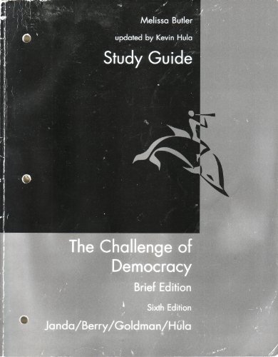 Study Guide for Janda/Berry/Goldman/Hula's The Challenge of Democracy: Brief Edition, 2008 Update Edition, 6th (9780618503667) by Janda, Kenneth; Berry, Jeffrey M.; Goldman, Jerry; Hula, Kevin W.