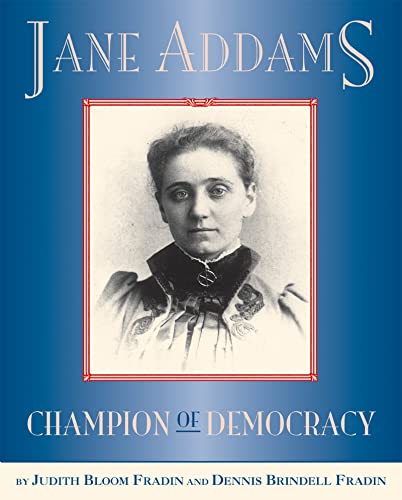 Jane Addams: Champion of Democracy (9780618504367) by Fradin, Dennis Brindell; Fradin, Judith Bloom