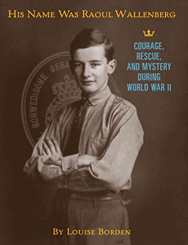 His Name Was Raoul Wallenberg (9780618507559) by Borden, Louise