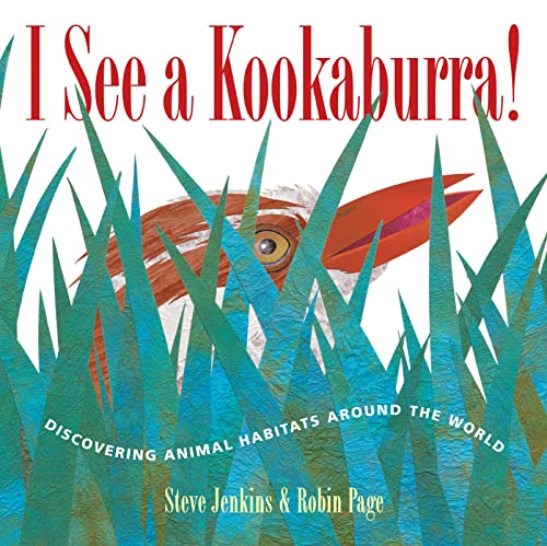 Beispielbild fr I See a Kookaburra!: Discovering Animal Habitats Around the World (Bccb Blue Ribbon Nonfiction Book Award (Awards)) zum Verkauf von SecondSale