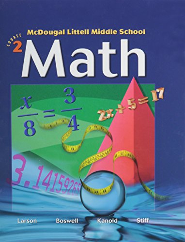 McDougal Littell Middle School Math, Course 2: Student Edition ? 2005 2005