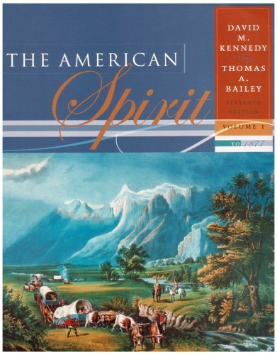Imagen de archivo de The American Spirit: United States History as Seen by Contemporaries, Volume I: to 1877 a la venta por SecondSale