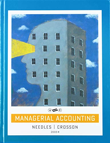 Managerial Accounting - Needles, Belverd E.; Crosson, Susan V.