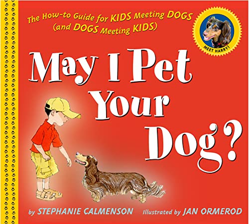 Beispielbild fr May I Pet Your Dog?: The How-to Guide for Kids Meeting Dogs (and Dogs Meeting Kids) zum Verkauf von SecondSale