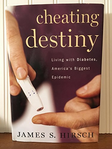 Imagen de archivo de Cheating Destiny: Living With Diabetes, America's Biggest Epidemic a la venta por SecondSale