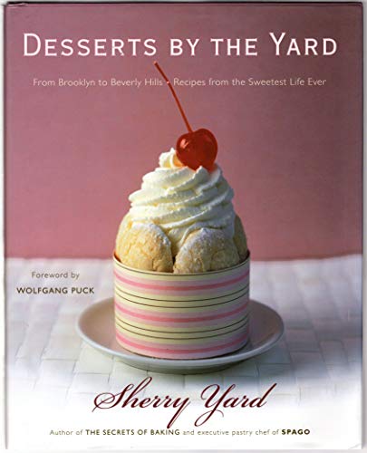 Stock image for Desserts by the Yard: From Brooklyn to Beverly Hills: Recipes fro for sale by Hawking Books