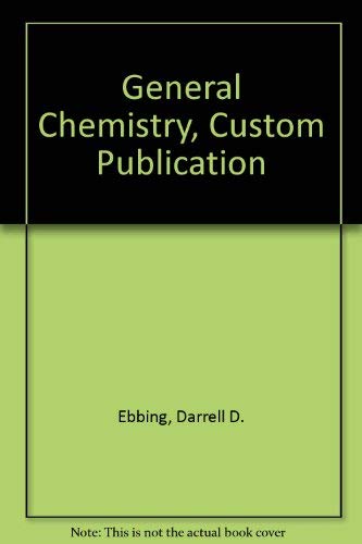 General Chemistry Eighth (Special) Edition, Custom Publication (9780618515288) by Ebbing Gammon
