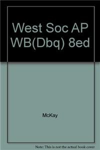 WEST SOC AP WB(DBQ) 8ED (9780618522750) by McKay, John P.