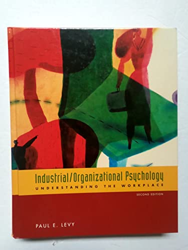 Beispielbild fr Industrial/Organizational Psychology : Understanding the Workplace zum Verkauf von Better World Books