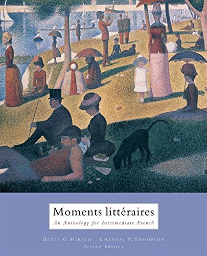 Imagen de archivo de Moments Litteraires: An Anthology for Intermediate French (English and French Edition) a la venta por SecondSale