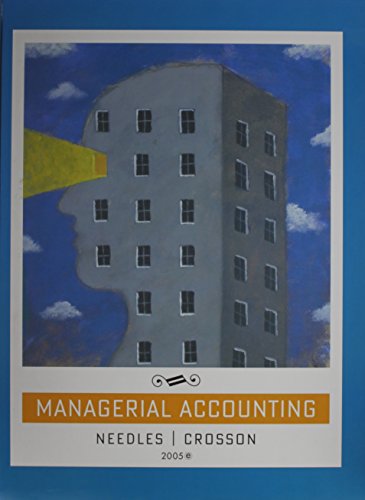 Managerial Accounting With Cd 7th Ed+ Edu/Bb (9780618531257) by Needles, Belverd E.