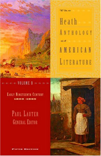 9780618532988: The Heath Anthology of American Literature Volume B: Early Nineteenth Century: 1800-1865: v. B