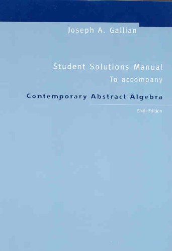 Stock image for Student Solutions Manual : Used with . Gallian-Contemporary Abstract Algebra for sale by Better World Books