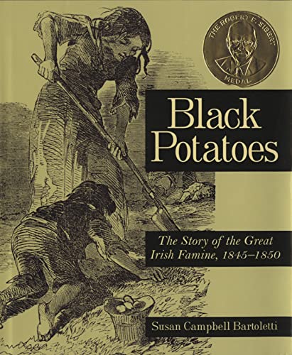 9780618548835: Black Potatoes: The Story of the Great Irish Famine, 1845-1850