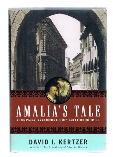 Beispielbild fr Amalia's Tale : A Poor Peasant, an Ambitious Attorney, and a Fight for Justice zum Verkauf von Better World Books