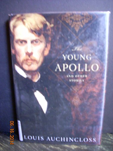 The Young Apollo And Other Stories (9780618551156) by Auchincloss, Louis