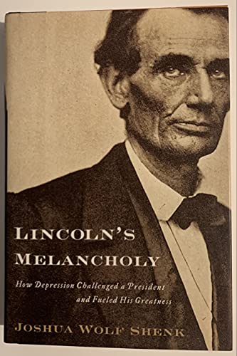 Beispielbild fr Lincoln's Melancholy : How Depression Challenged a President and Fueled His Greatness zum Verkauf von Better World Books