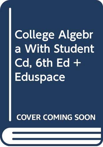 College Algebra With Student Cd, 6th Ed + Eduspace (9780618554690) by Larson, Ron