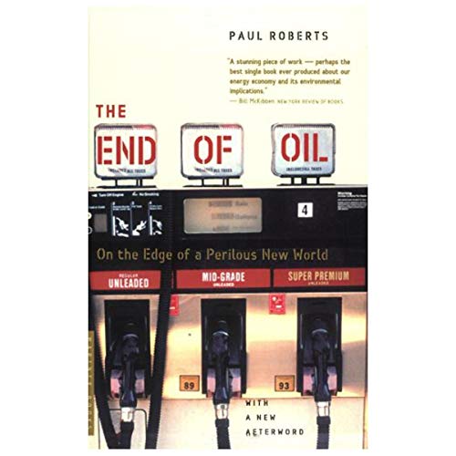 Stock image for The End of Oil: On the Edge of a Perilous New World for sale by SecondSale