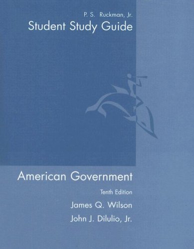 Beispielbild fr Study Guide for Wilson/Diiulio's American Government: Institutions and Policies, 10th zum Verkauf von ThriftBooks-Atlanta