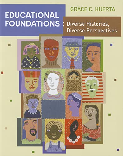 Beispielbild fr Educational Foundations : Diverse Histories, Diverse Perspectives zum Verkauf von Better World Books