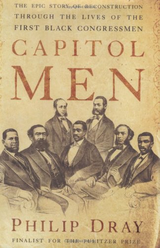 Stock image for Capitol Men: The Epic Story of Reconstruction Through the Lives of the First BlackCongressmen for sale by Open Books