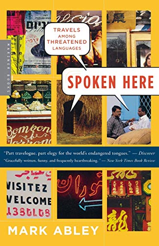 Stock image for Spoken Here: Travels Among Threatened Languages for sale by ZBK Books