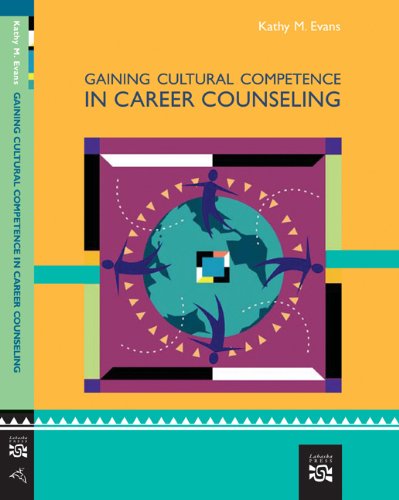 Stock image for Gaining Cultural Competence in Career Counseling (Graduate Career Counseling) for sale by BooksRun