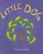 Little Dog (9780618574056) by Jahn-Clough, Lisa