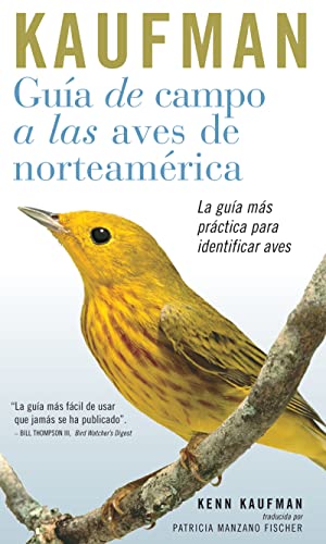 9780618574247: Guia de Campo Kaufman: a las Aves Norteamericanas (Kaufman Field Guides) (Spanish Edition)