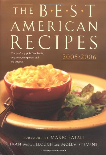 Beispielbild fr The Best American Recipes 2005-2006 : The Year's Top Picks from Books, Magazines, Newspapers, and the Internet zum Verkauf von Better World Books