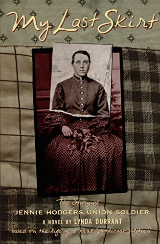 9780618574902: My Last Skirt: The Story of Jennie Hodgers, Union Soldier