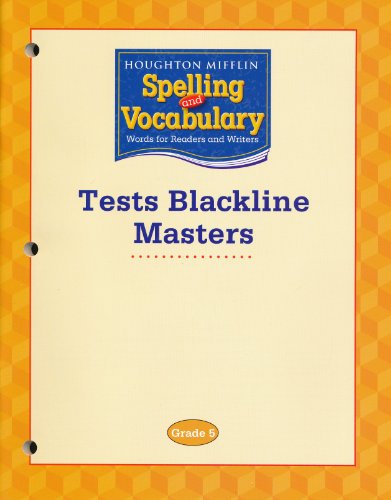 Spelling and Vocabulary Test Blackline Masters Grade 5 (Houghton Mifflin Spelling and Vocabulary) (9780618576258) by Houghton Mifflin Company