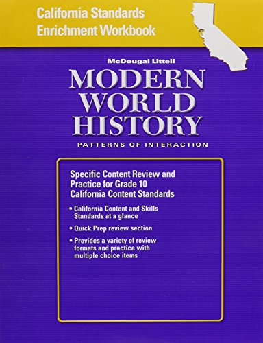 Stock image for California Standards Enrichment Workbook: McDougal Littell Modern World History: Patterns of Interaction: Specific Content Review and Practice for Grade 10 California Content Standards for sale by SecondSale