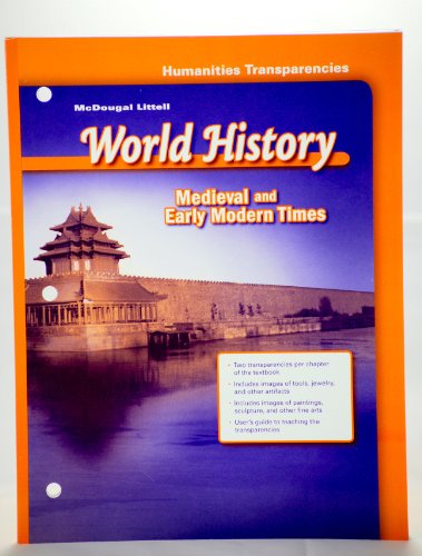 McDougal Littell World History: Medieval and Early Modern Times: Humanities Transparencies Grade 07 - LITTEL, MCDOUGAL