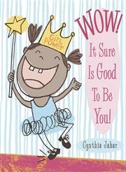 Imagen de archivo de Wow! It Sure Is Good to Be You! a la venta por Better World Books: West