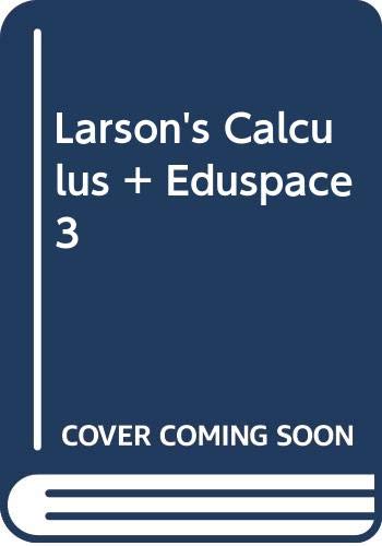 Larson's Calculus + Eduspace 3 (9780618589081) by Larson, Ron