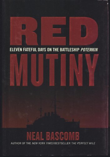 9780618592067: Red Mutiny: Eleven Fateful Days on the Battleship Potemkin